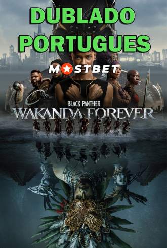 Pantera Negra: Wakanda para Sempre - HDCAM - MOSTBET