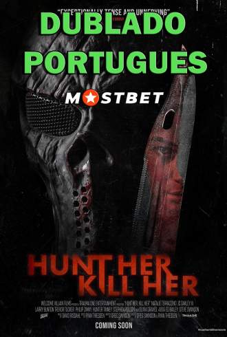 Hunt Her, Kill Her - HDCAM - MOSTBET